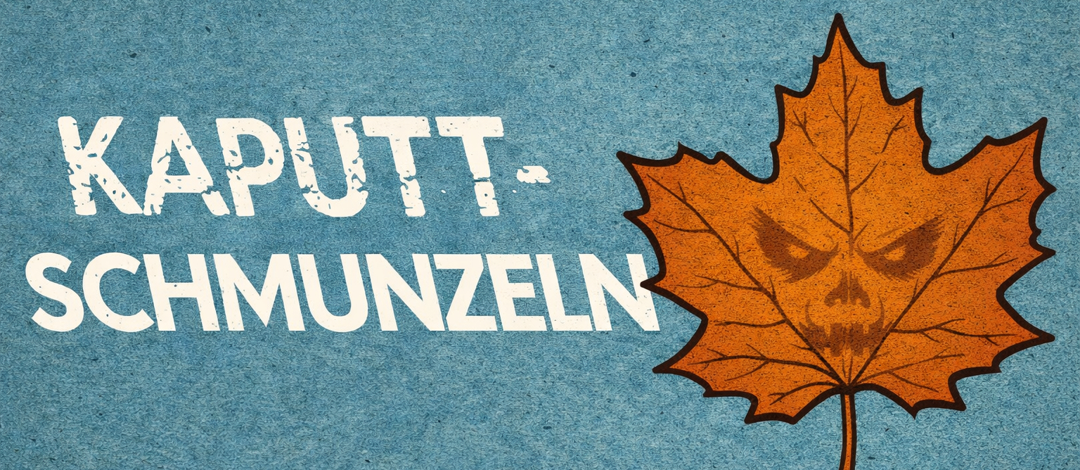 Kaputtschmunzeln Logo und unheimlich wirkendes Blatt